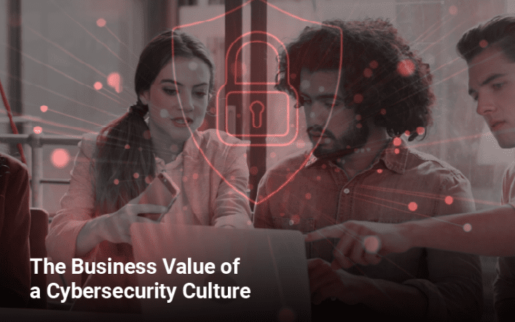 Business Value of a Cybersecurity Culture