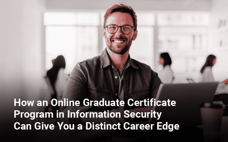 Online Graduate Certificate Program in Information Security