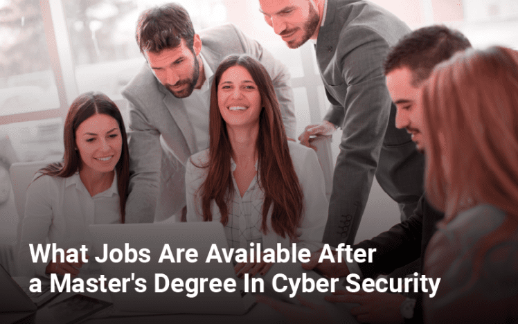 What Jobs Are Available After a Masters Degree In Cyber Security Option 02 1.png