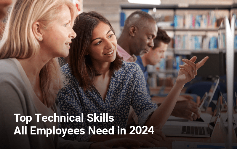 Top technical Skills All Employees Need in 2024