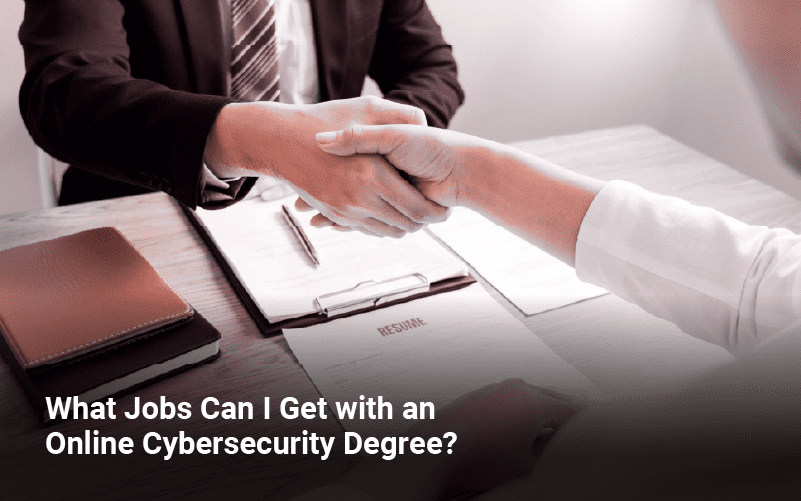 What Jobs Can I Get with an Online Cybersecurity Degree?