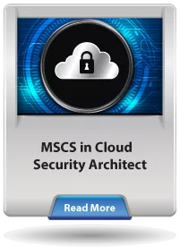 Masters in Cyber Security - Cloud Security Architect