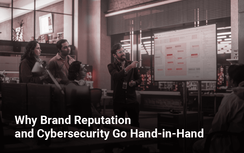 Importance of Brand Reputation and Cybersecurity