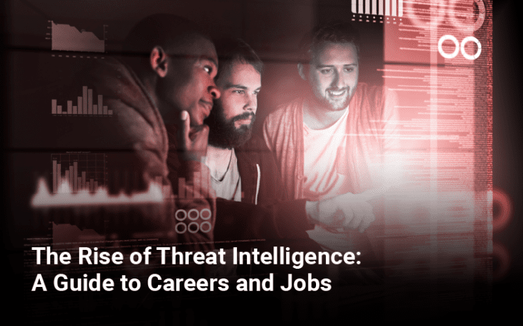 01 The Rise of Threat Intelligence - A Guide to Careers and Jobs