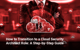 How to Transition to a Cloud Security Architect Role-A Step-by-Step Guide